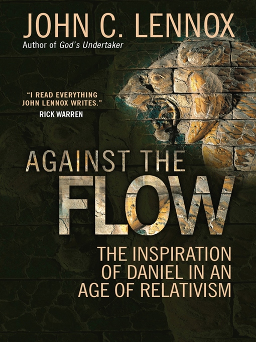 Title details for Against the Flow by John C Lennox - Available